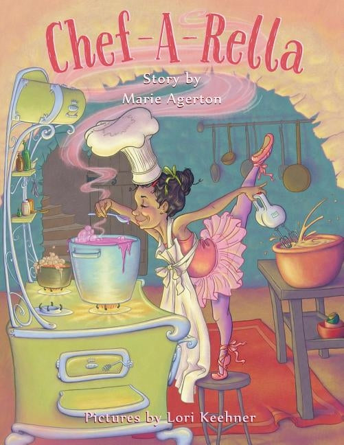 Chef-A-Rella by Keehner, Lori