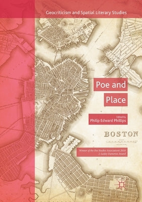 Poe and Place by Phillips, Philip Edward