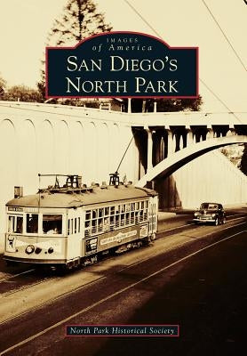 San Diego's North Park by North Park Historical Society