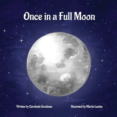 Once in a Full Moon by Goodman, Carolinda