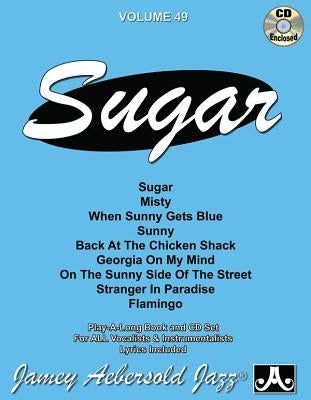 Jamey Aebersold Jazz -- Sugar, Vol 49: Book & CD by Aebersold, Jamey