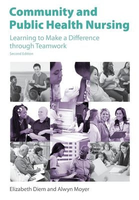 Community and Public Health Nursing, Second Edition by Diem, Elizabeth