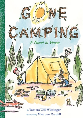 Gone Camping: A Novel in Verse by Wissinger, Tamera Will
