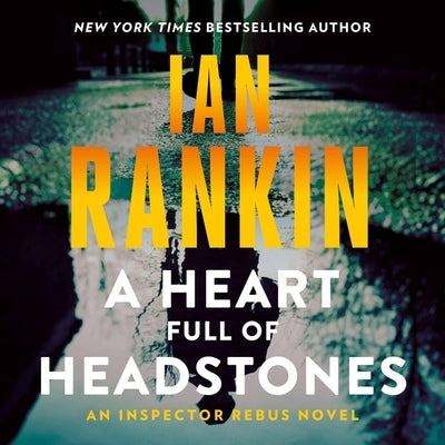 A Heart Full of Headstones by Rankin, Ian
