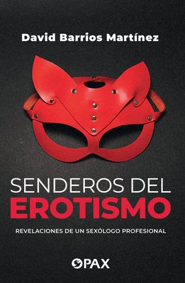 Senderos del Erotismo by Barrios, David