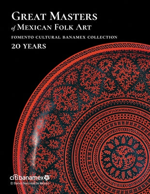 Great Masters of Mexican Folk Art: 20 Years by de Calderon, Candida Fernandez