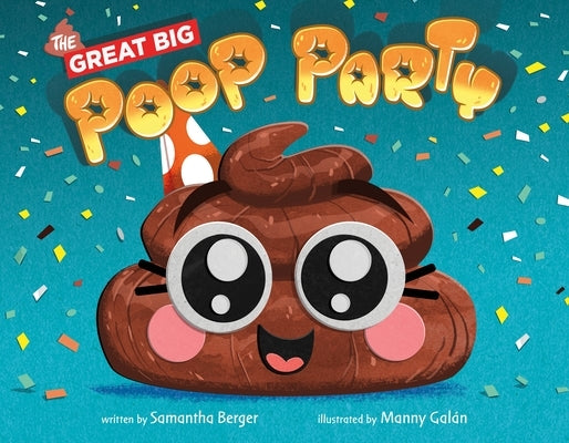 The Great Big Poop Party by Berger, Samantha