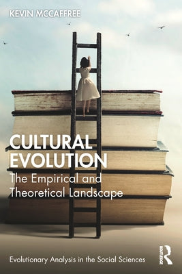 Cultural Evolution: The Empirical and Theoretical Landscape by McCaffree, Kevin
