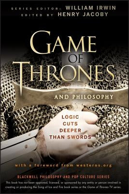 Game of Thrones and Philosophy by Jacoby, Henry