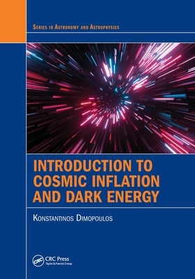 Introduction to Cosmic Inflation and Dark Energy by Dimopoulos, Konstantinos