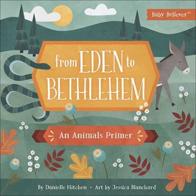 From Eden to Bethlehem: An Animals Primer by Hitchen, Danielle