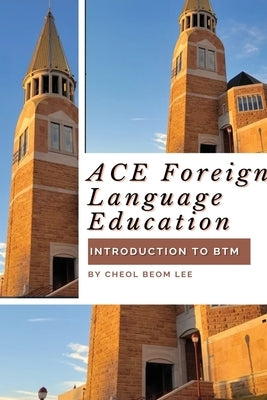 ACE Foreign Language Education by Lee, Cheol Beom