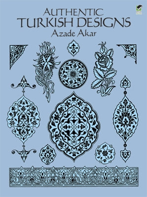 Authentic Turkish Designs by Akar, Azade