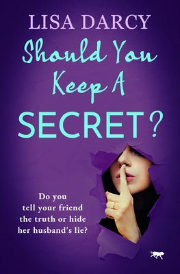 Should You Keep a Secret? by Darcy, Lisa