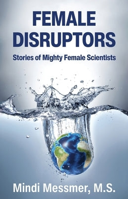 Female Disruptors by Messmer, Mindi