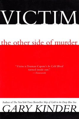 Victim: The Other Side of Murder by Kinder, Gary