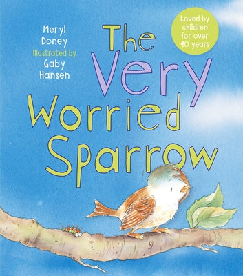 The Very Worried Sparrow by Doney, Meryl