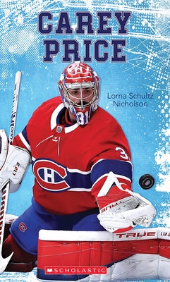 Biographie-Bd-Hockey: Carey Price by Schultz Nicholson, Lorna
