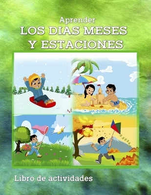 Aprender Los Días Meses Y Estaciones: Libro de Actividades by Smunket, Isadora