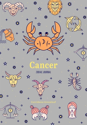 Cancer Zodiac Journal: A Cute Journal for Lovers of Astrology and Constellations (Astrology Blank Journal, Gift for Women) by Greenleaf, Cerridwen