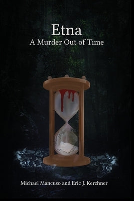 Etna - A Murder Out of Time by Mancuso, Michael