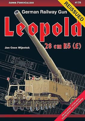 German Railway Gun 28 CM K5(e) Leopold by Wijnstok, Jan