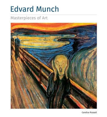 Edvard Munch Masterpieces of Art by Russell, Candice