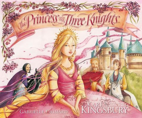 The Princess and the Three Knights by Kingsbury, Karen