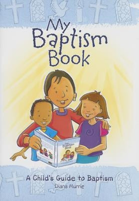 My Baptism Book (Paperback): A Child's Guide to Baptism by Murrie, Diana