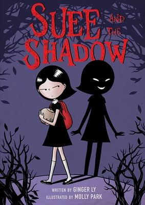 Suee and the Shadow by Ly, Ginger