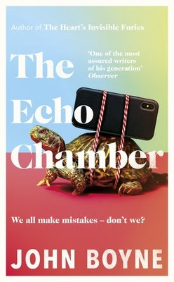 The Echo Chamber by Boyne, John