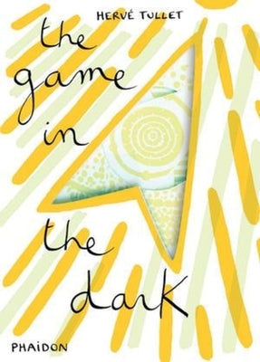 The Game in the Dark by Tullet, Herv&#233;