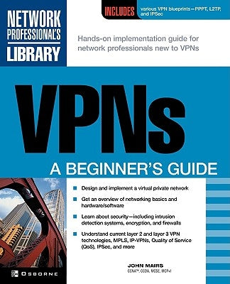VPNs: A Beginner's Guide by Mairs, John