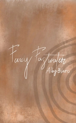 Fancy Fastwater by Blazo, Alby