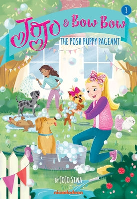 The Posh Puppy Pageant (Jojo and Bowbow #3) by Siwa, Jojo