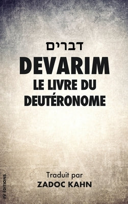 Devarim: Le Livre du Deutéronome by Kahn, Zadoc