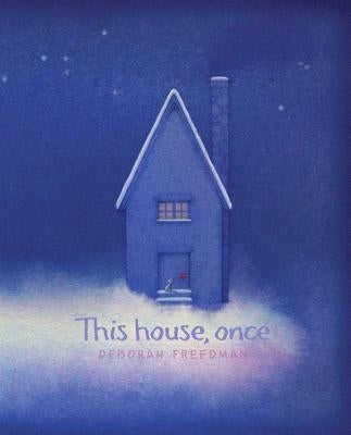 This House, Once by Freedman, Deborah