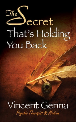 The Secret That's Holding You Back by Genna, Vincent