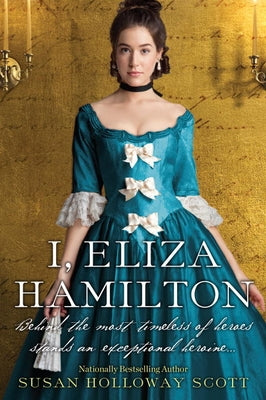 I, Eliza Hamilton by Scott, Susan Holloway