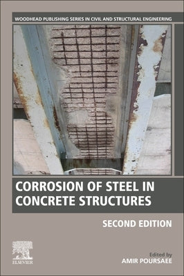 Corrosion of Steel in Concrete Structures by Poursaee, Amir