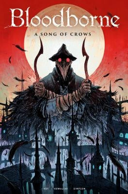 Bloodborne Vol. 3: A Song of Crows (Graphic Novel) by Kot, Ales