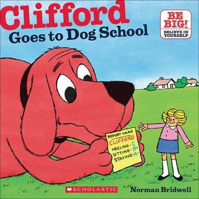 Clifford Goes to Dog School by Bridwell, Norman