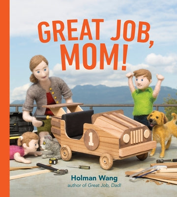 Great Job, Mom! by Wang, Holman