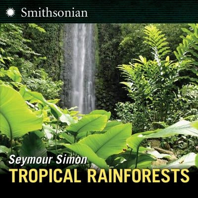 Tropical Rainforests by Simon, Seymour
