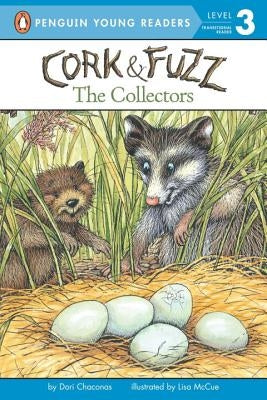 Cork & Fuzz: The Collectors by Chaconas, Dori