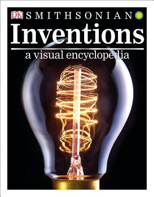 Inventions: A Visual Encyclopedia by DK