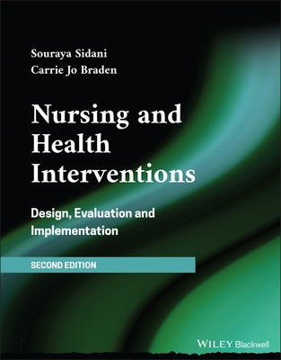 Nursing and Health Interventions: Design, Evaluation, and Implementation by Sidani, Souraya