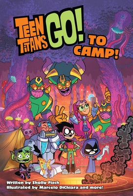 Teen Titans Go! to Camp by Fisch, Sholly