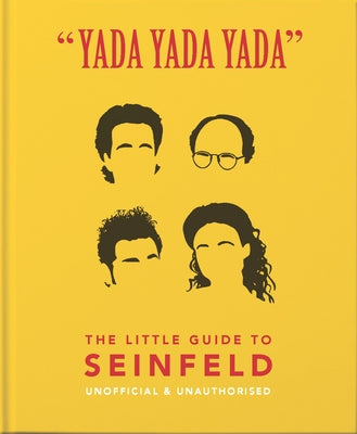 Yada Yada Yada: The Little Guide to Seinfeld by Hippo! Orange