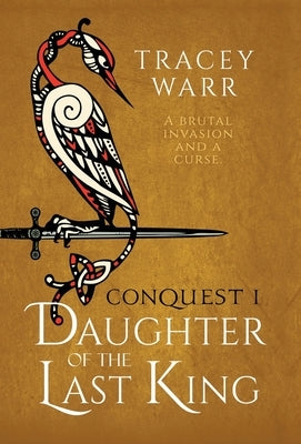 Daughter of the Last King by Warr, Tracey